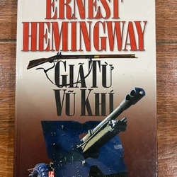 Giã từ vũ khí - Ernest Hemingway (t4)