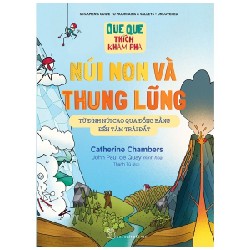 Que Que Thích Khám Phá - Núi Non Và Thung Lũng - Từ Đỉnh Núi Cao Qua Đồng Bằng Đến Tâm Trái Đất - Catherine Chambers, John Paul de Quay 137358