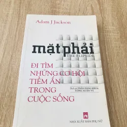 MẶT PHẢI – Đi tìm những cơ hội tiềm ẩn trong cuộc sống – Adam J. Jackson