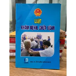 luật khám bệnh chữa bệnh-NXB Hồng Đức 716635