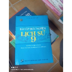 Bài Tập Trắc Nghiệm Lịch Sử 9 (Tài Liệu Ôn Tập, Kiểm Tra, Biên Soạn Theo Chương Trình Và SGK Mới) - Tạ Thị Thúy Anh 2006 (Tham khảo - luyện thi) VAVO1304-AK3T3