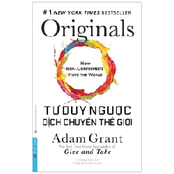 Tư Duy Ngược Dịch Chuyển Thế Giới 2020 - Adam Grant New 100% HCM.PO