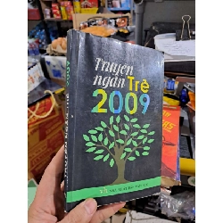 Truyện Ngắn Trẻ 2009 - 2009 mới 80% ố ẫm - VĂN HỌC - HMT3012