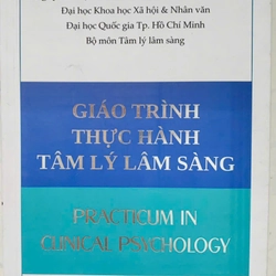 GIÁO TRÌNH THỰC HÀNH TÂM LÝ LÂM SÀNG - Tiến sĩ Nguyễn Thị Thanh Tú, Fmm