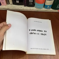 II Tựa sách: Hạnh Phúc Là Điều Có Thật (Mạch Sống Nguồn Vui) - Nguyễn Minh Tiến - 2004 558239