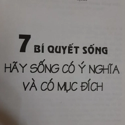 7 Bí quyết sống - Hãy sống có ý nghĩa và có mục đích 324488