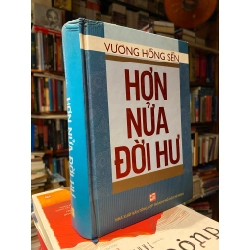 Hơn Nửa Đời Hư - Vương Hồng Sển 130482