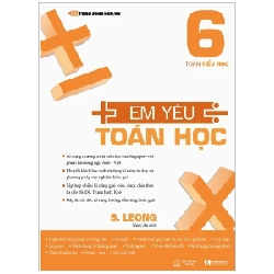 Em Yêu Toán Học -Toán Tiểu Học 6 - S. Leong (Mới 100%) Sách tham khảo cấp II, Thái Hà Books - SÁCH ĐẠI HỌC