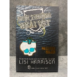 NGÔI TRƯỜNG QUÁI VẬT 02: MA CÀ RỒNG NHÀ BÊN- Tác giả: Lisi Harrison