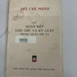 Về Đoàn Kết, Dân Chủ và Kỷ Luật Trong Quân Đội Ta - Hồ Chí Minh 926536
