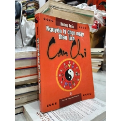 Nguyên Lý Chọn Ngày Theo Lịch Can Chi - Hoàng Tuấn 130101