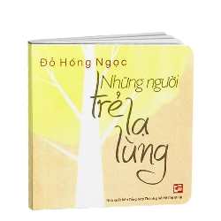 Những người trẻ lạ lùng (TB2016) mới 100% BS. Đỗ Hồng Ngọc 2016 HCM.PO