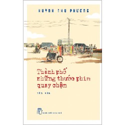 Thành Phố - Những Thước Phim Quay Chậm - Huỳnh Như Phương 141328