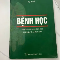 Bệnh Học - TS. Lê Thị Luyến (Chủ biên) - Sách giáo khoa Y học