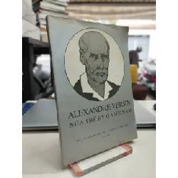 Alexandre Yersin: Nửa thế kỷ ở Việt Nam