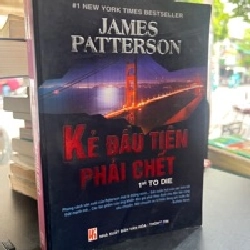 Kẻ Đầu Tiên Phải Chết - James Patterson