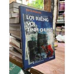 Lợi riêng với tình chung - Nguyễn Hoàng Đức