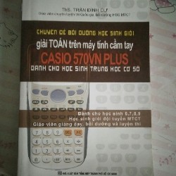 Sách chuyên đề bồi dưỡng học sinh giỏi giải toán trên máy tính cầm tay casion 570vn THCS 4192