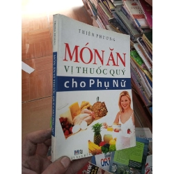 (Sách cũ SCGR) Món ăn vị thuốc quý cho phụ nữ - Thiên Phương 2011 VAVO-AK18 Blogmeo090426