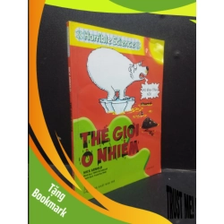 (TẶNG BOOKMARK) Thế giới ô nhiễm Nick Arnold 2019 mới 80% ố bẩn nhẹ RBK1604 khoa học