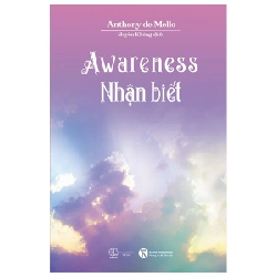 Awareness - Nhận Biết - Anthony De Mello