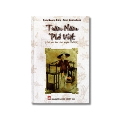 Trăm năm phở Việt - Phở Việt du hành xuyên thế kỷ - Trịnh Quang Dũng