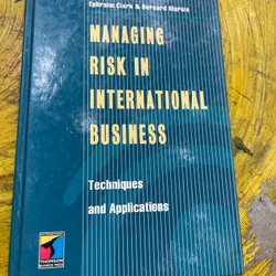 MANAGING RISK IN INTERNATIONAL BUSINESS- Techniques and Applications 