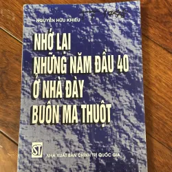 NHỚ LẠI NHỮNG NĂM ĐẦU 40 Ở NHÀ ĐÀY BUÔN MA THUỘT