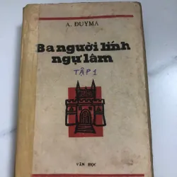 Ba người lính ngự lâm – A. Đuyma (Alexandre Dumas)