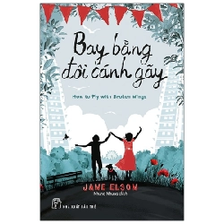 Bay bằng đôi cánh gãy - Jane Elson 2020 New 100% HCM.PO