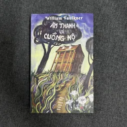 Cọ hoang, Âm thanh và cuồng nộ, Bọn đạo chích - William Faulkner 785112