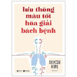 Lưu Thông Máu Tốt Hóa Giải Bách Bệnh - Akiyoshi Horie 143075