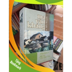 (TẶNG BOOKMARK) Tiểu thuyết Ma Văn Kháng 2 2003 Tiểu Thuyết RBK-AK19