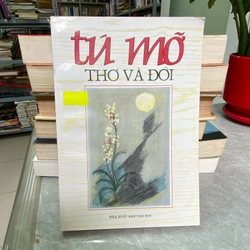 TÚ MỠ - THƠ VÀ ĐỜI - NXB VĂN HỌC 308999