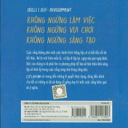 Cứ Làm Đi! - 10 Cách Giúp Bạn Đập Tan Bế Tắc Trong Công Việc Và Duy Trì Ngọn Lửa Sáng Tạo - Austin Kleon 183631