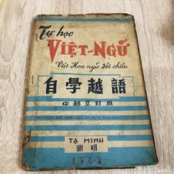 TỰ HỌC VIỆT NGỮ ( Việt Hoa Ngữ Đối Chiếu)