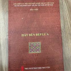 Hát bên bếp lửa – Hữu Tiến (Nhà xuất bản Hội Nhà văn)