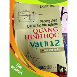 (TẶNG BOOKMARK) Phương Pháp Giải Bài Tập Trắc Nghiệm Quang Hình Học, Vật Lí 12 (Luyện Thi Đại Học - Lê Văn Thông 2007 Tham khảo - luyện thi RBK-AK1T2