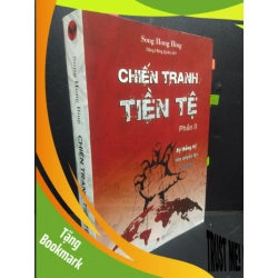 (TẶNG BOOKMARK) Chiến Tranh Tiền Tệ Phần II mới 90% bẩn nhẹ dán nhiều note 2021 RBK2405 Song Hong Bing SÁCH KINH TẾ - TÀI CHÍNH - CHỨNG KHOÁN