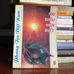 100 ĐIỀU NÊN BIẾT VỀ PHONG TỤC VIỆT NAM (XB 1996)