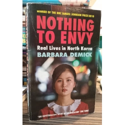 Nothing To Envy: Real Lives in North Korea - Barbara Demick