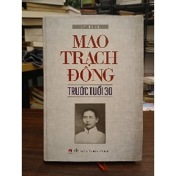 Mao Trạch Đông trước tuổi 30- Lý Nhuệ 796227
