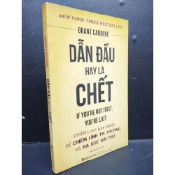 Dẫn Đầu Hay Là Chết mới 80% ố nhẹ 2020 HCM2105 Grant Cardone SÁCH KỸ NĂNG 148417