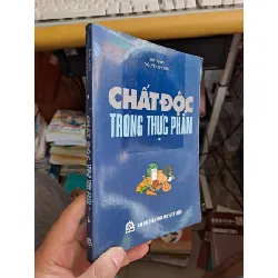 Chất độc trong thực phẩm - Nguyễn Thị Thìn KHOA HỌC ĐỜI SỐNG HCM.TN1008