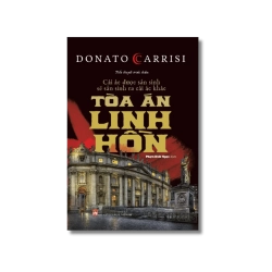 Tòa án linh hồn - Cái ác được sản sinh sẽ sản sinh ra cái ác khác - Donato Carrisi Vanvosach