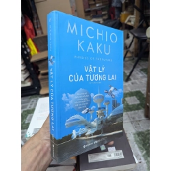 Vật lý của tương lai - Michio Kaku