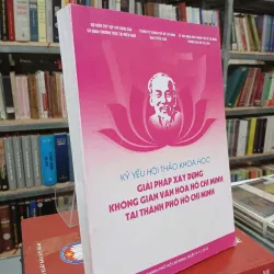 GIẢI PHÁP XÂY DỰNG KHÔNG GIAN VĂN HÓA HỒ CHÍ MINH TẠI THÀNH PHỐ HỒ CHÍ MINH