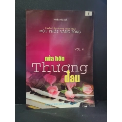 Nửa hồn thương đau mới 90% bẩn nhẹ 2007 Nhiều tác giả HCM3004 GIÁO TRÌNH, CHUYÊN MÔN