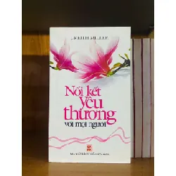 [Sách Cũ SCGR] Nối kết Yêu thương - J.Keith Miller KHOA HỌC ĐỜI SỐNG VAVO0810