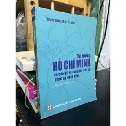 Tư tưởng Hồ Chí Minh về cán bộ và công tác cán bộ Công An Nhân Dân - Thượng tướng, GS.TS. Tô Lâm